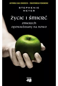 ycie i mier. Zmierzch opowiedziany na nowo