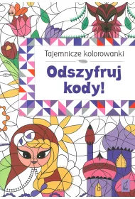 Tajemnicze kolorowanki. Odszyfruj kody!