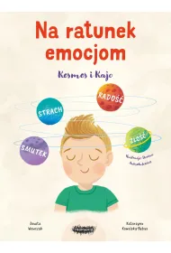 Na ratunek emocjom. Kosmos i Kajo