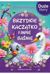 Brzydkie kacz�tko i inne ba�nie (DU�E LITERY). Klasyka dla smyka