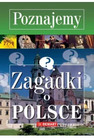 Poznajemy. Zagadki o Polsce