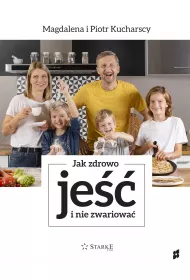 Jak zdrowo je i nie zwariowa