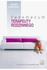 Vademecum terapeuty rodzinnego