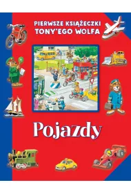 Pierwsze ksi��eczki Tony`ego Wolfa. Pojazdy