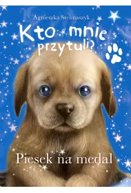 Kto mnie przytuli? Piesek na medal