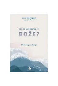 Czy to naprawd� Ty, Bo�e?