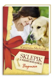 Bogusia. Sklepik z niespodziank�. Tom 1