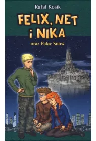Felix, Net i Nika oraz Pa�ac Sn�w. Tom 3