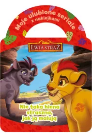 Moje ulubione seriale z naklejkami. Disney Junior Lwia Stra�. Nie taka hiena straszna, jak j� maluj�