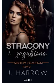 Stracony i Zagubiona. Wbrew pozorom. Tom 2