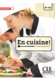 En cuisine! Francais professionnel podr�cznik + CD A1-A2