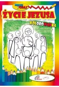 Kolorowanka. �ycie Jezusa