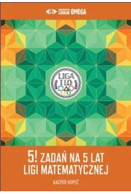 5! zada� na 5 lat Ligi Matematycznej