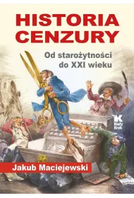 Historia cenzury. Od staro�ytno�ci do XXI wieku