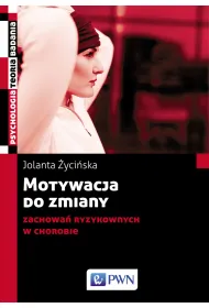 Motywacja do zmiany zachowa� ryzykownych w chorobie