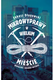 Mikrowyprawy w wielkim mie�cie