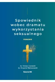 Spowiednik wobec dramatu wykorzystania seksualnego. Poradnik