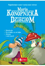 Maria Konopnicka Dzieciom