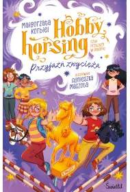 eBook Przyja�� zwyci�a. Hobby horsing, czyli przyja�� w galopie. Tom 3 mobi epub