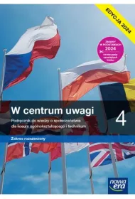 W centrum uwagi 4. Podrcznik do wiedzy o spoeczestwie dla liceum oglnoksztaccego i technikum. Zakres rozszerzony. Edycja 2024