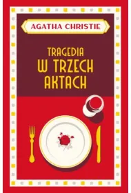 Tragedia w trzech aktach. Herkules Poirot. Tom 11