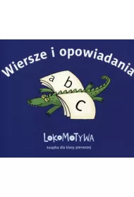 Lokomotywa 1. Wiersze i opowiadania *