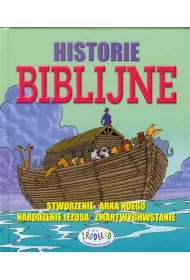 Historie biblijne. Stworzenie. Arka Noego. Narodzenie Jezusa. Zmartwychwstanie