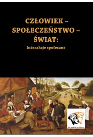 Cz�owiek-Spo�ecze�stwo-�wiat. Interakcje spo�eczne