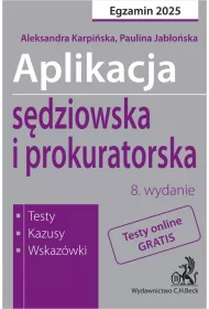 eBook Aplikacja sdziowska i prokuratorska 2025. Testy kazusy wskazwki + dostp do testw online pdf