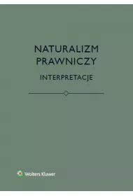 Naturalizm prawniczy. Interpretacje
