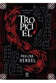Tropiciel. Zapomniana ksi�ga. Tom 2