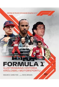 Formua 1. Ilustrowana historia krlowej motorsportu. Jedyna w Polsce oficjalna ksika o F1