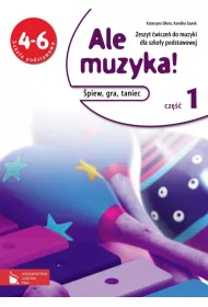 Muzyka SP KL 4-6. �wiczenia cz�� 1. Ale muzyka! �piew, gra i taniec (2012)