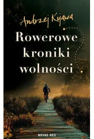 Rowerowe kroniki wolno�ci