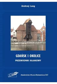 Gdask i okolice Przewodnik kajakowy