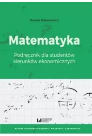 Matematyka. Podr�cznik dla student�w kierunk�w ekonomicznych