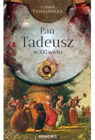 Pan Tadeusz w XXI wieku