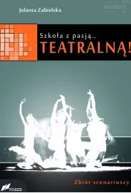 Szko�a z pasj�...teatraln�!