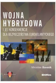 Wojna hybrydowa i jej konsekwencje dla bezpieczestwa euroatlantyckiego