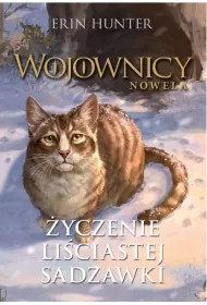 yczenie Liciastej Sadzawki. Wojownicy. Nowela. Tom 2