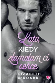 Lato, kiedy zamaam ci serce. Pewnego lata. Tom 4