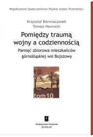 Pomi�dzy traum� wojny a codzienno�ci� T.10