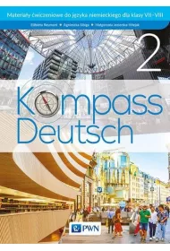 Kompass Deutsch 2. Materia�y �wiczeniowe do j�zyka niemieckiego dla klasy VII-VIII
