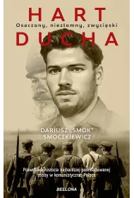 Hart ducha. Osaczony, niez�omny, zwyci�ski