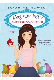 Najpi�kniejsza w �wiecie. Magiczne lustro. Tom 1