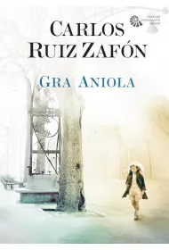 Gra Anioa. Cmentarz Zapomnianych Ksiek. Tom 2