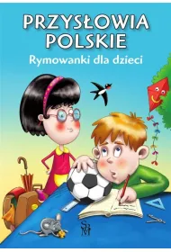 Przys�owia polskie. Rymowanki dla dzieci