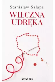 Wieczna udr�ka. Zmagania Polak�w z w�asnym pa�stwem