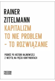 Kapitalizm to nie problem - to rozwi�zanie