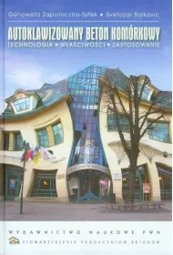 Autoklawizowany beton kom�rkowy. Technologia, w�a�ciwo�ci, zastosowanie